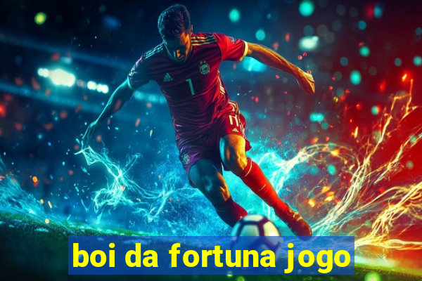 boi da fortuna jogo